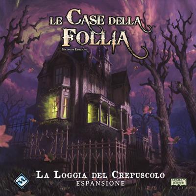 Le Case della Follia Seconda Edizione: La Loggia del Crepuscolo