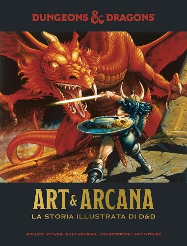 Dungeons & Dragons - Art &amp; Arcana: The Illustrated History of Dungeons &amp; Dragons