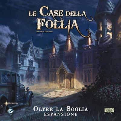 Le Case della Follia Seconda Edizione: Oltre La Soglia